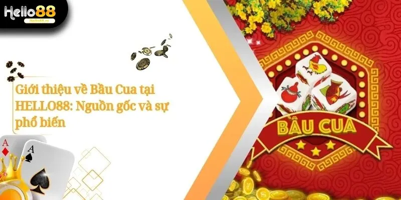 Khám Phá Bầu Cua Hello88: Nguồn Gốc Và Cách Chơi Hiệu Quả 1 Bầu cua